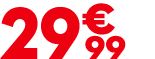29 € 99