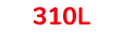 310L