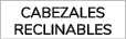 Cabezales reclinables