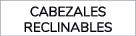 CABEZALES RECLINABLES
