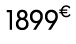 1899€ 00