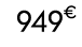 949€ 00