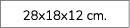 28x18x12 cm.