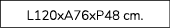L120xA76xP48 cm.