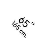 65’’ 165 cm.