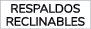 RESPALDOS RECLINABLES