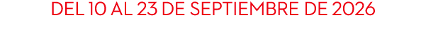 Del 10 al 23 de septiembre de 2026