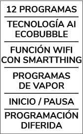 12 PROGRAMAS TECNOLOG A AI ECOBUBBLE FUNCI N WIFI CON SMARTTHING PROGRAMAS DE VAPOR INICIO / PAUSA PROGRAMACI N DIFER...