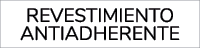REVESTIMIENTO ANTIADHERENTE