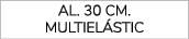 Al. 30 cm. multiel stic