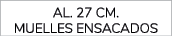 Al. 27 cm. MUELLES ENSACADOS