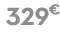 329 € 