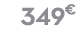 349 € 99
