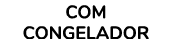 COM CONGELADOR