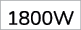 1800W
