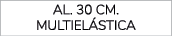 Al. 30 cm. multiel stica