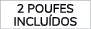 2 Poufes INCLU DOS