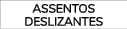 ASSENTOS DESLIZANTES