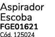 Aspirador Escoba FGE01621 C d. 125024