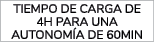 Tiempo de carga de 4h para una autonom a de 60min