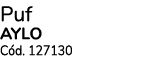 Puf AYLO C d. 127130