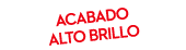Acabado alto brillo