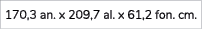 170,3 an. x 209,7 al. x 61,2 fon. cm.