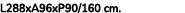 L288xA96xP90/160 cm. 