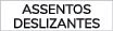 ASSENTOS DESLIZANTES