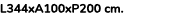 L344xA100xP200 cm.