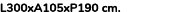 L300xA105xP190 cm. 