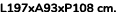 L197xA93xP108 cm. 