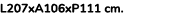 L207xA106xP111 cm. 