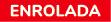 Enrolada 