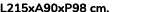 L215xA90xP98 cm. 