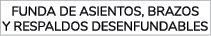 funda de asientos, brazos y respaldos desenfundables