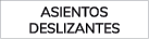 ASIENTOS DESLIZANTES