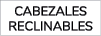 CABEZALES RECLINABLES