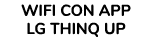 WIFI CON APP LG THINQ UP