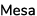 Mesa