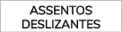 assentos deslizantes