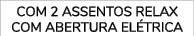 Com 2 assentos relax com abertura el trica