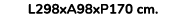 L298xA98xP170 cm. 