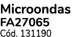 Microondas FA27065 C d. 131190