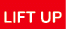 LIFT UP
