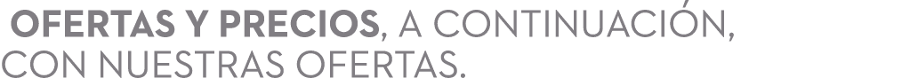  ofertas y precios, a continuaci n, con nuestras ofertas.