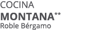 Cocina Montana** Roble B rgamo
