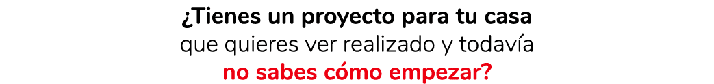 ¿Tienes un proyecto para tu casa que quieres ver realizado y todav a no sabes c mo empezar? 