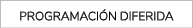PROGRAMACI N DIFERIDA