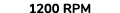 1200 RPM
